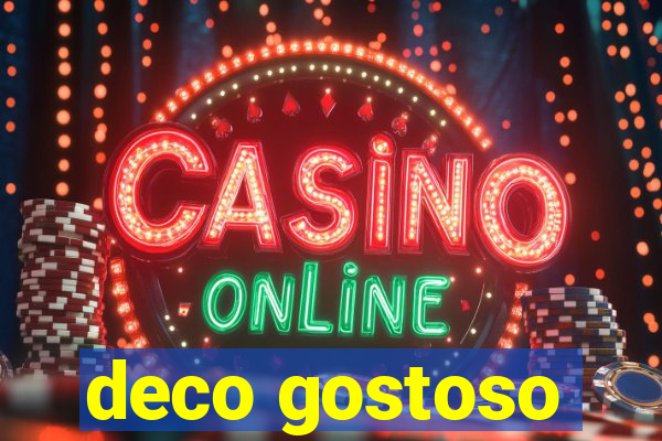deco gostoso